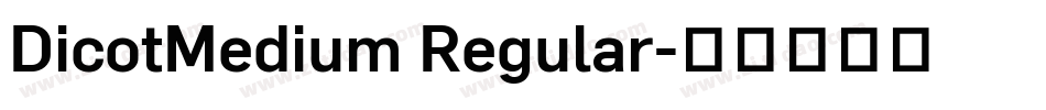 DicotMedium Regular字体转换